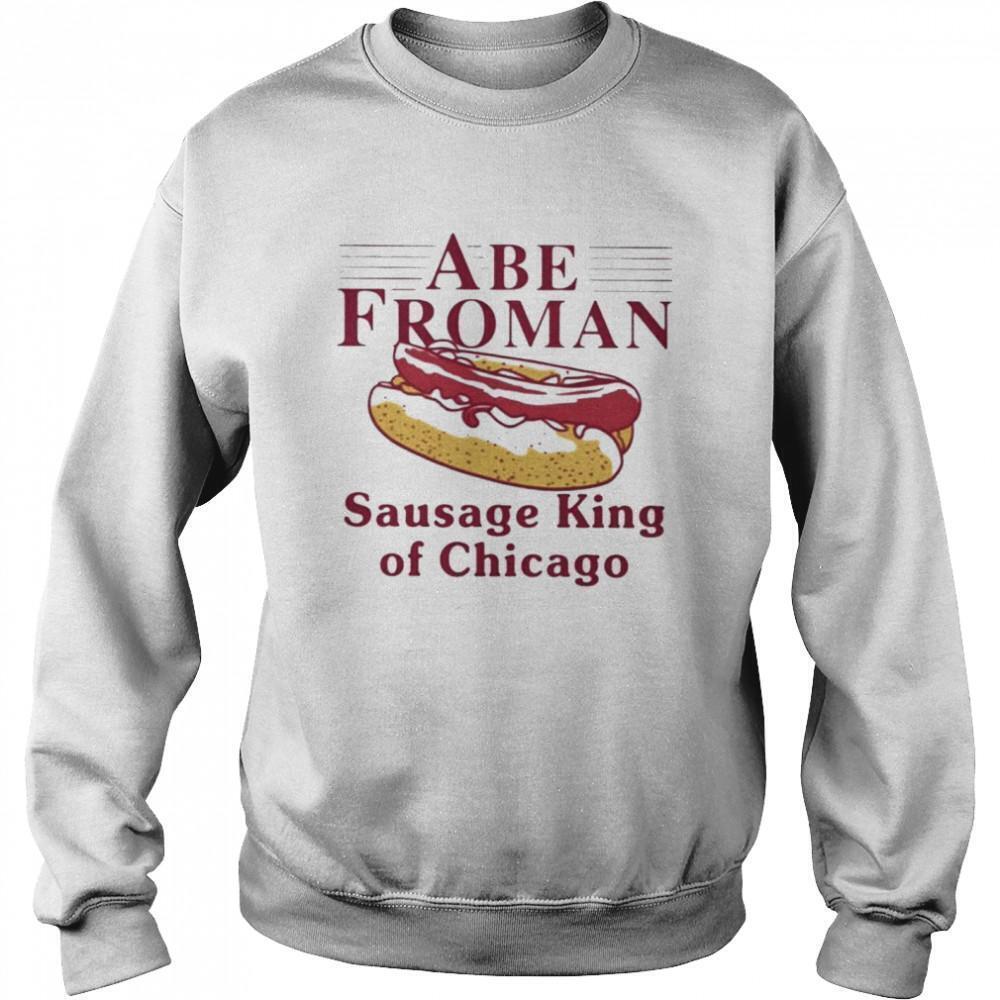 Abe Froman Sausage King Of Chicago Sweatshirt